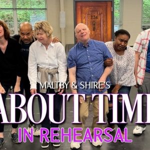 Video: ABOUT TIME In Rehearsal At Goodspeed Opera House