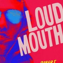 Robert Duncan's Releases Debut Novel LOUDMOUTH