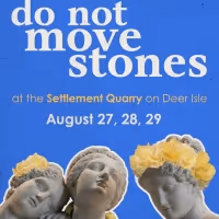 Harvard Artists To Produce Live Production of DO NOT MOVE STONES With Maine…