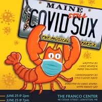 COVID STILL SUX: The Musical Part 2 to be Presented at the Franco Center