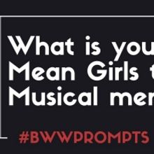BWW Prompts: What Is Your Favorite Mean Girls Memory?