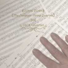 JACK Quartet to Release First-Ever Recording Of John Zorn's Complete String Quartets