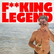 F**KING LEGEND Comes to Edinburgh Next Month