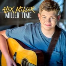 Alex Miller Announces Debut Album 'Miller Time'
