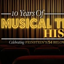 A 10 Year Anniversary Celebration & More to Take Place This Week at Feinstein's/54 Be