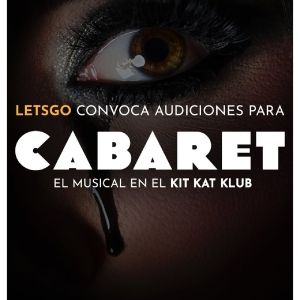 CASTING CALL: Let's Go convoca audiciones para CABARET