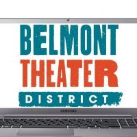 Belmont Theater District Announces Members' July And August Virtual Offerings