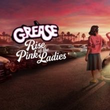 Streaming Review: All The Cool Kids Are Watching GREASE: RISE OF THE PINK LADIES On P