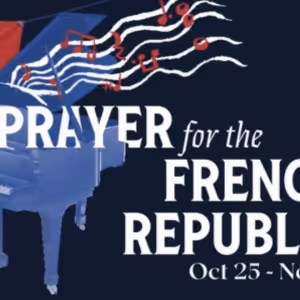 Pioneer Theatre Company to Present Utah Premiere of PRAYER FOR THE FRENCH REPUBLIC