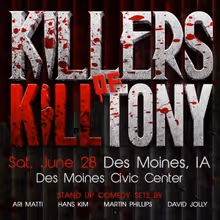 KILLERS OF KILL TONY Standup Show Comes To Des Moines