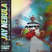 Jay Nebula Drops New Single 'Liars' ft. Raphaella