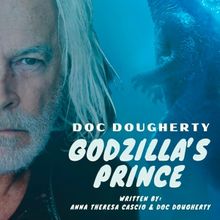 Doc Dougherty to Star in GODZILLA'S PRINCE at Guild Hall
