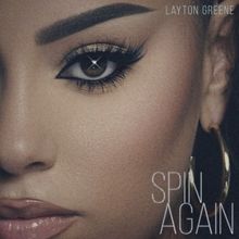 Layton Greene Drops New Single 'Spin Again'