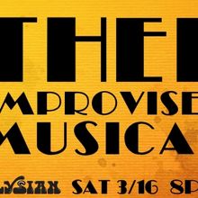 THEE IMPROVISED MUSICAL to Play The Elysian for One Night Only