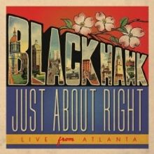 BlackHawk Live Album, 'Just About Right: Live From Atlanta' Out Now