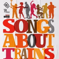 World Premiere of SONGS ABOUT TRAINS to be Presented in April