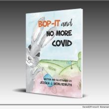 New Book BOP-IT AND NO MORE COVID Written And Illustrated By Jessica J. Wohlgemuth Ou