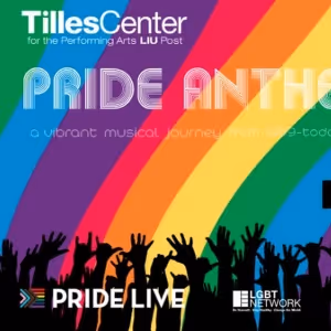 Spotlight: PRIDE ANTHEMS at Tilles Center