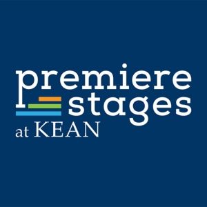 Premiere Stages at Kean University Unveils Semi-Finalists for 2025 Play Festival