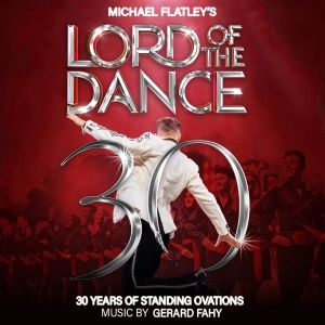 Michael Flatley's LORD OF THE DANCE to Launch 30th Anniversary Tour For 2026