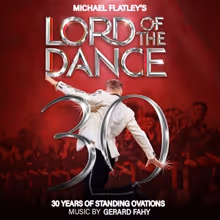 Michael Flatley's LORD OF THE DANCE to Launch 30th Anniversary Tour For 2026