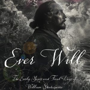 World Premiere of EVER WILL Comes to the Long Beach Shakespeare Company