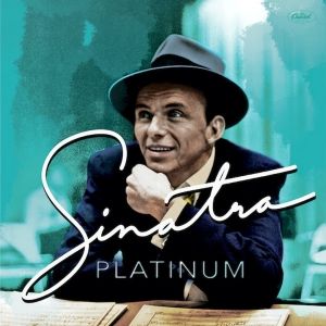 Frank Sinatra 'Platinum' Out Next Month to Celebrate 70th Anniversary Of Capitol Recordings