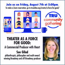 TRU Community Gathering to Host Producer Sue Gilad via Zoom