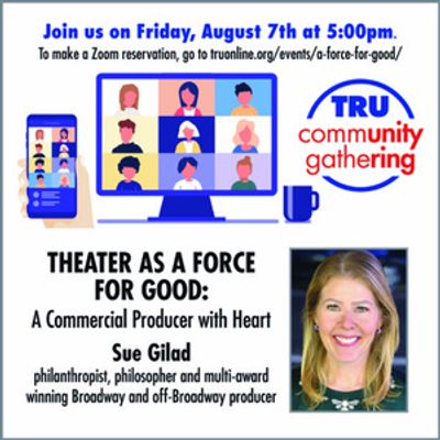 TRU Community Gathering to Host Producer Sue Gilad via Zoom