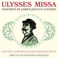 Adaptation of James Joyce's ULYSSES Comes to NY Theater Festival at Theater Latea