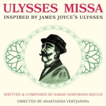 Adaptation of James Joyce's ULYSSES Comes to NY Theater Festival at Theater Latea