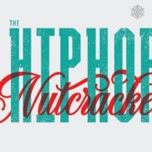 Playhouse Square to Present HIP HOP NUTCRACKER, Straight No Chaser & More in December