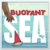 Hiawatha Project To Present BUOYANT SEA As Part of the EQT International Children's…