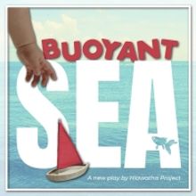 Hiawatha Project To Present BUOYANT SEA As Part of the EQT International Children's T