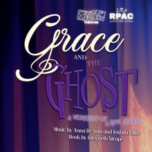 RGC Theatre To Present First Regional Workshop Of GRACE AND THE GHOST