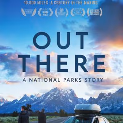 OUT THERE: A National Parks Story to Debut Online During National Park Week