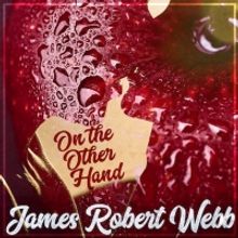 James Robert Webb Covers Iconic 'On The Other Hand'