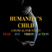HUMANITY'S CHILD To Run At The Players Theatre