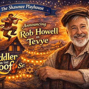 Shawnee Playhouse to Present FIDDLER ON THE ROOF SR.