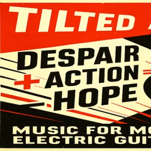 TILTED AXES: DESPAIR + ACTION = HOPE is Coming to LES Festival