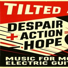 TILTED AXES: DESPAIR + ACTION = HOPE is Coming to LES Festival