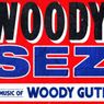 WOODY SEZ: The Life & Music of Woody Guthrie to Return to the US and the UK