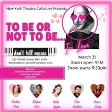 New York Theatre Collective Presents TO BE OR NOT TO BE...IN LOVE