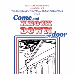 COME AND KNOCK DOWN MY DOOR to Debut at Gene Frankel Theatre in May
