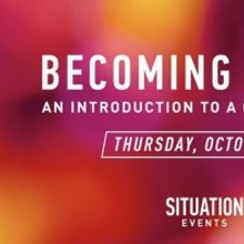 Situation Will Stream Virtual Open House- Becoming Broadway: An Introduction to a Car