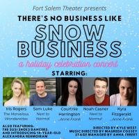 THERE'S NO BUSINESS LIKE SNOW BUSINESS Will Be Performed at Fort Salem Theater in…