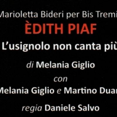 Review: EDITH PIAF L'USIGNOLO NON CANTA PI&Ugrave; all' OFF/OFF THEATRE