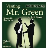 Bob Carter's Actors' Rep Presents VISITING MR. GREEN By Jeff Baron