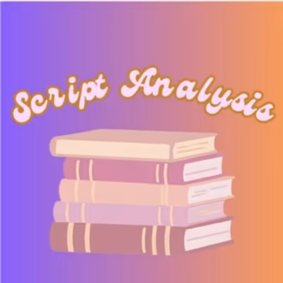 Student Blog: Script Analysis -- Tip of the Iceberg