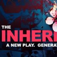 THE INHERITANCE Announces Special Ticket Offer For a Limited Time Only